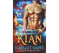 Kian: House of Flames (Daddy Dragon Romance) (Dragon Guardians)