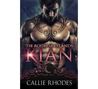 Kian: The Boundarylands Omegaverse: M/F Alpha Omega Romance