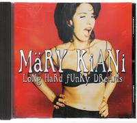 Kiani Mary - Long Hard Funky Dreams