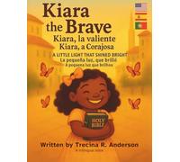 Kiara the Brave, Kiara La Valiente, Kiara a Corajosa: A little Light that Shined Bright, La peueña luz. que brilló, A pequena luz que brilhou