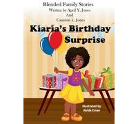 Kiaria's Birthday Surprise: 3 (Blended Family Stories)
