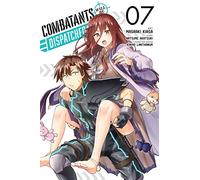 Combatants Will Be Dispatched!, Vol. 7 (manga): (COMBATANTS WILL BE DISPATCHED GN)