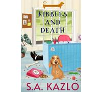 Kibbles and Death: 1 (Samantha Davies Mysteries)