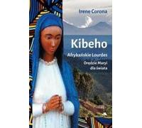 Kibeho. Afrykańskie Lourdes