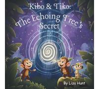 Kibo & Tiko: The Echoing Tree's Secret