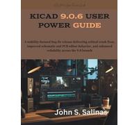 KiCad 9.0.6 User Power Guide: A stability-focused bug-fix release delivering critical crash fixes, improved schematic and PCB editor behavior, and ... across the 9.0 branch (The Masterminds)