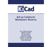 KiCad Complete Reference Manual
