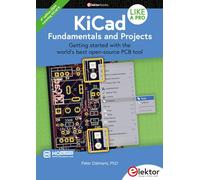 KiCad Like A Pro - Fundamental and Projects: getting started with the world's best open-source PCB tool