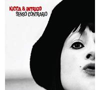 Kicca & Intrigo - Senso Contrario