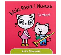 Kicia Kocia i Nunuś. Co robisz?