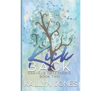 Kick Back, Deluxe Edition: A Later in Life Romantic Mystery: A Later in Life Romantic Suspense: 2 (Oakville Obsessions)