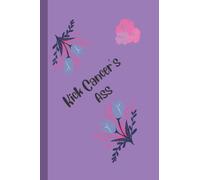 Kick Cancer's Ass: Journal