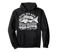 Kick His Ass Seabass Fun Fishing for Ocean Lovers & Anglers Pullover Hoodie