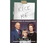 Kick Me: Adventures in Adolescence