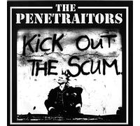 Penetraitors - Kick Out the Scum [7" VINYL]