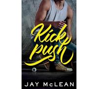 Kick, Push
