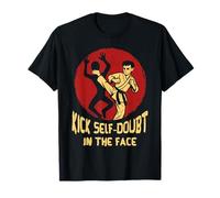 Kick Self-Doubt Karate Martial Arts Instructor Taekwondo T-Shirt