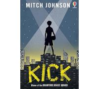 Kick: The bestselling football adventure that invites readers to dream big