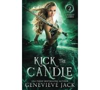 Kick The Candle: Volume 2 (Knight Games)