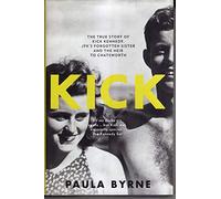 Kick: The True Story of Jfk's Sister and the Heir to Chatsworth