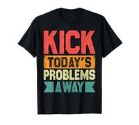 Kick Today's Problems Away Taekwondo T-Shirt