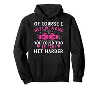 Kickboxing Boxing Class Saying Of Course I Hit Like a Girl Pullover Hoodie