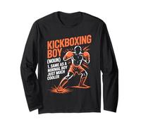 Kickboxing Boy Same As A Normal Boy Just Much Cooler Long Sleeve T-Shirt