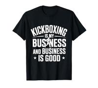 Kickboxing is My Business T-Shirt
