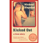 Kicked Out: Part I (Kicked Out: A Love Story)