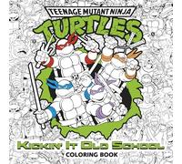 Kickin' It Old School Coloring Book (Teenage Mutant Ninja Turtles)