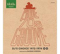 kickin presents Pride 70s Groove: DJ's Choice 1972-1974