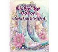 Kickin' Up Color: A Cowboy Boots Coloring Book