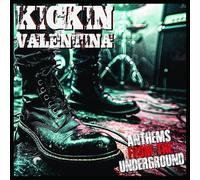 Kickin Valentina - Anthems From The Underground