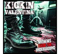 KICKIN VALENTINA - ANTHEMS FROM THE UNDERGROUND