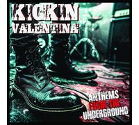 KICKIN VALENTINA - ANTHEMS FROM THE UNDERGROUND