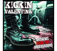 KICKIN VALENTINA - ANTHEMS FROM THE UNDERGROUND