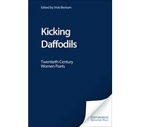 Kicking Daffodils: Twentieth-century Women Poets