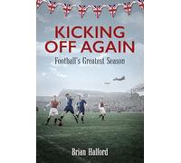 Kicking Off Again: Football's Greatest Season
