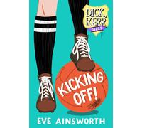 Kicking Off : Dick, Kerr Girls