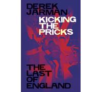 Kicking the Pricks : The Last of England