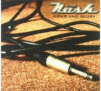 Kicks & Glory by The Nash