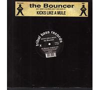 KICKS LIKE A MULE / THE BOUNCER