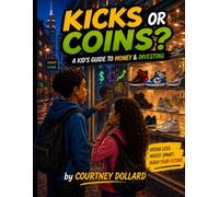 Kicks or Coins ? A kids Guide to Money & Investing