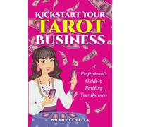 Kickstart Your Tarot Business: A Professional's Guide to Building Your Business