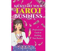 Kickstart Your Tarot Business: A Professional's Guide to Building Your Tarot Business