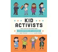 Kid Activists: True Tales of Childhood from Champions of Change (Kid Legends): 6