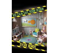 Kid-Calm Safe-Room Design: Build shelters that reduce panic & claustrophobia; child-friendly shelter; sensory lighting; anxiety reduction; secure design
