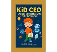 KID CEO: Launch your ideas with the power if AI
