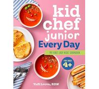 Kid Chef Junior Every Day: My First Easy Kids' Cookbook