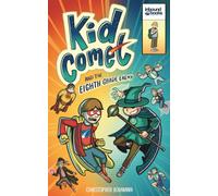 Kid Comet and the Eighth Grade Enemy: 3 (The Kid Comet Saga)